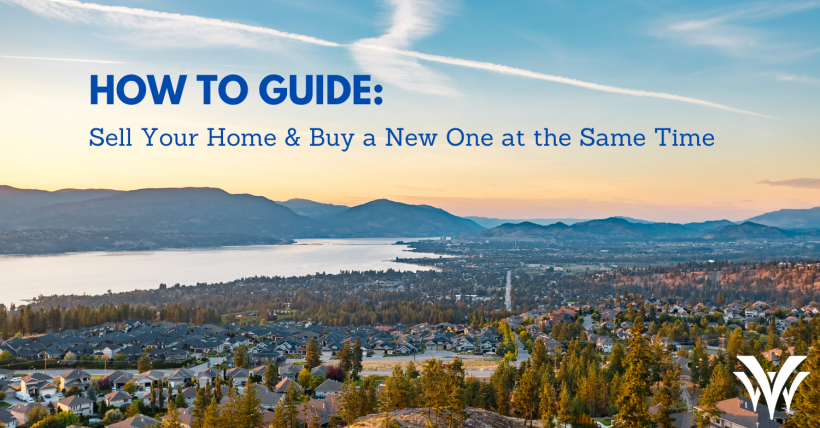 How To Guide: Sell Your Home & Buy a New One at the Same Time